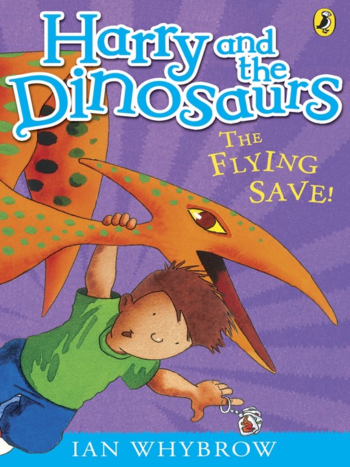 Title details for Harry and the Dinosaurs by Ian Whybrow - Wait list